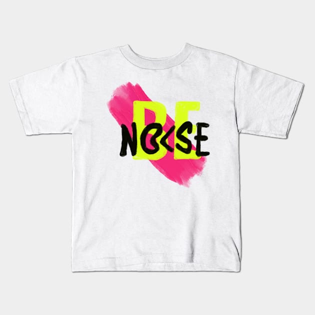 be noise text bruh handlettering Kids T-Shirt by kkndesign